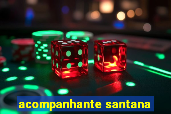 acompanhante santana